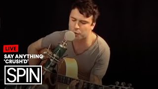 Say Anything, &quot;Crush&#39;d&quot;