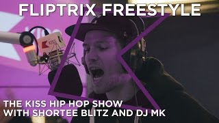 Fliptrix Freestyle | The KISS Hip Hop Show with Shortee Blitz & DJ MK