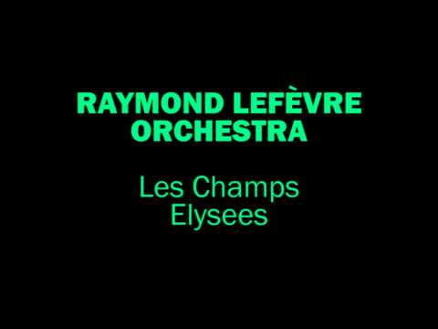 Raymond Lefèvre - Les Champs Élysées