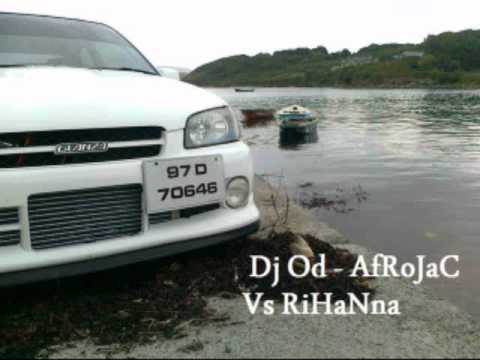 Dj Od-Afrojack (take over control) VS Rihanna (only girl)