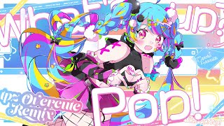 Cover art for What's up? Pop! (tpz Overcute Remix)