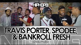 Travis Porter, Bankroll Fresh & Spodee Talk '3 Live Crew' & 'Life Of A Hot Boy: Real Trapper'