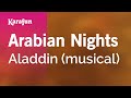 Arabian Nights - Aladdin (musical) | Karaoke Version | KaraFun