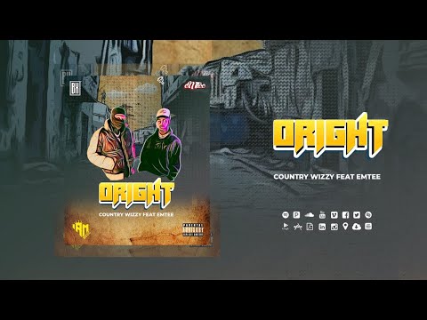 Country Wizzy Feat. eMTee - ORIGHT ( Official Music Audio)