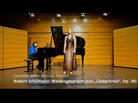R. Schumann: Waldesgespräch  - Carolina Vélez Murcia, Sopran;  Lidia Fittipaldi, Klavier