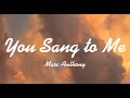 You Sang To Me - Marc Anthony (Lyrics)