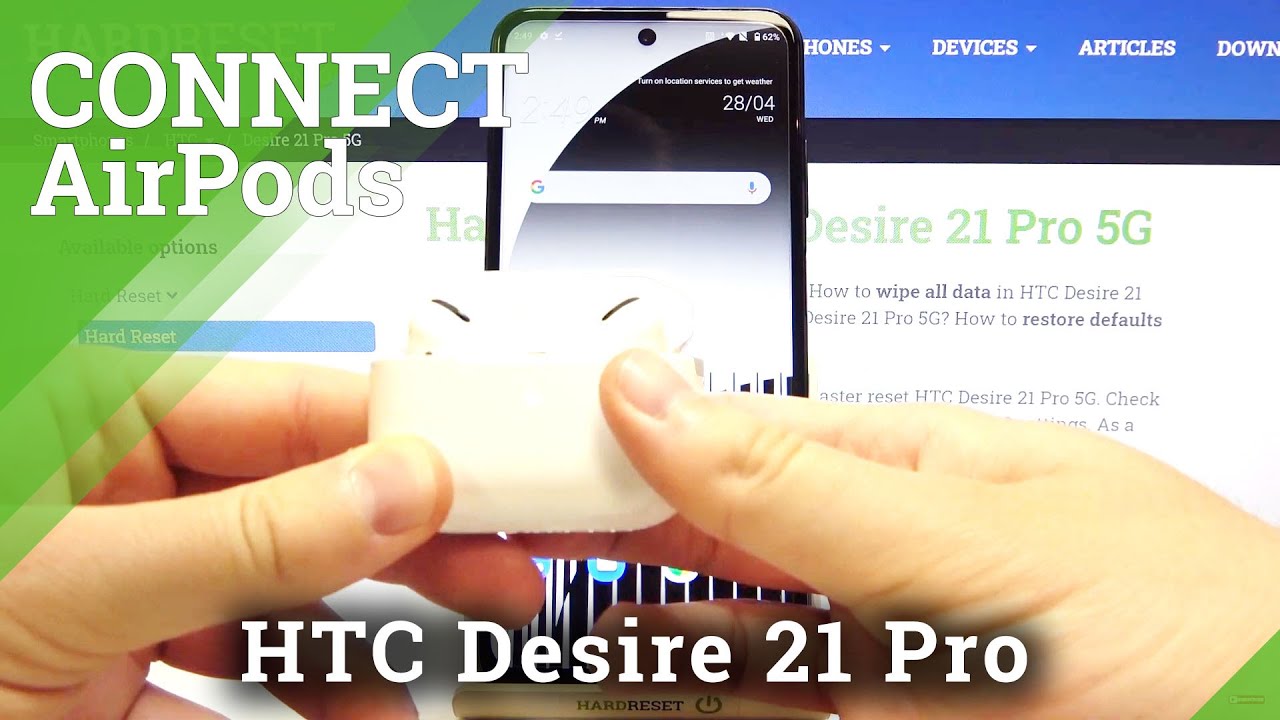 How to Connect AirPods to Android – Headphones and HTC Desire 21 Pro 5G