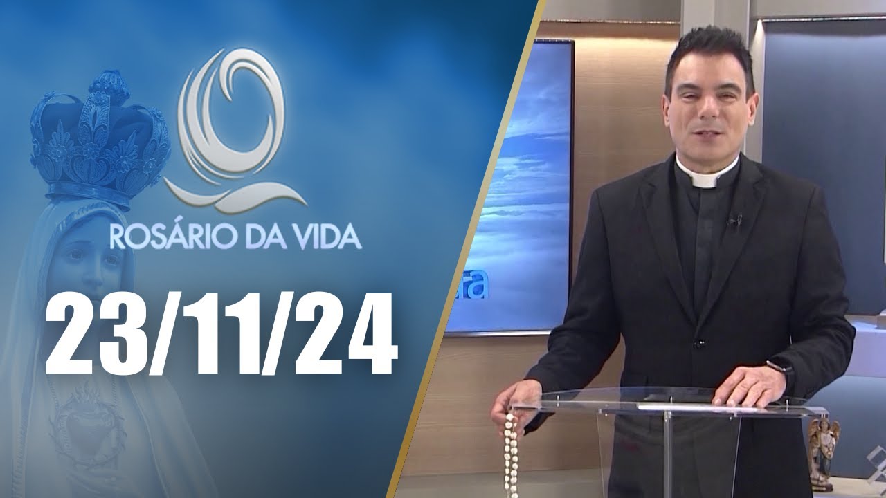 Rosário da Vida | 23/11/24 | Padre Juarez de Castro
