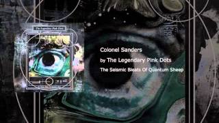 The Legendary Pink Dots - Colonel Sanders
