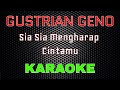 Gustrian Geno - Sia Sia Mengharap Cintamu [Karaoke] | LMusical