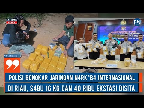 Polisi Bongkar Jaringan Narkoba Internasional di Riau, Sabu 16 Kg dan 40 Ribu Ekstasi Disita