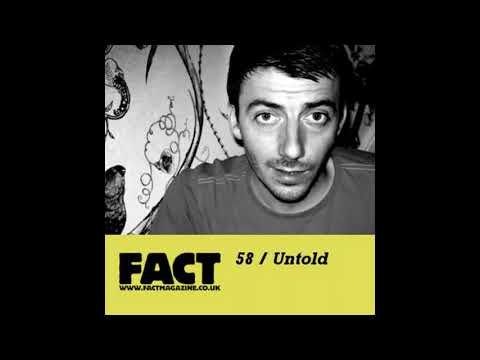 FACT Mix 58 - Untold
