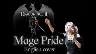 MAGE PRIDE [English cover by Sadira] - Dragon Age