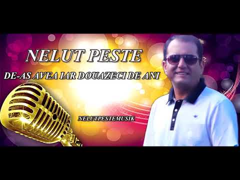 Nelut Peste❌De-as avea iar 20 de ani  ❤️❤️❤️♫( Oficial video) ♫