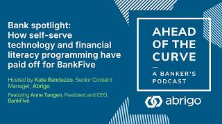 How self-serve technology & financial literacy programming have paid off for BankFive