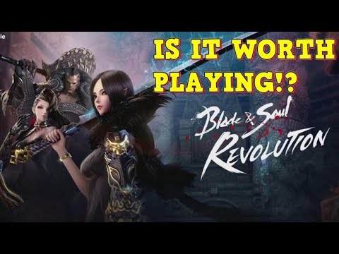 Blade & Soul: Revolution | Is It Worth Playing!? | Pay2Win?