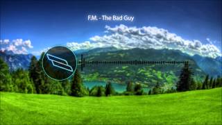 F. M. - The Bad Guy | ZAH! Records