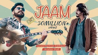 JAAM  Junaid Kamran Siddique Feat Arsalan Shah Irs