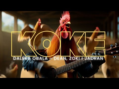 Daleka obala - Dean, Zoki i Jadran - Koke (Official video)