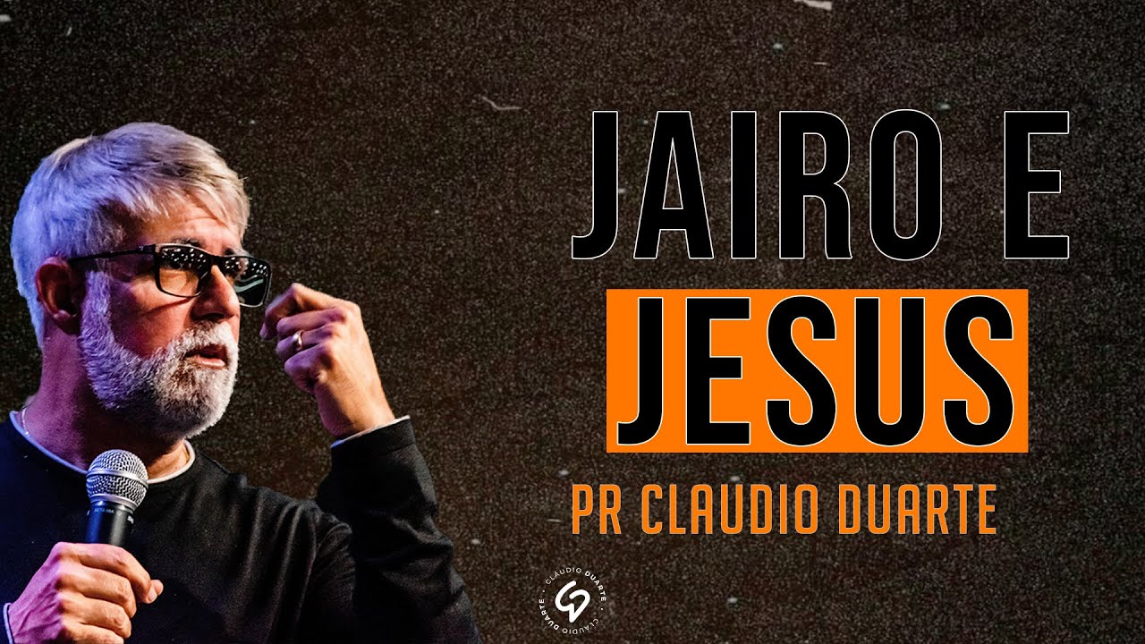 JAIRO E JESUS | PASTOR CLAUDIO DUARTE