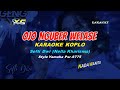Ojo Nguber Welase Karaoke Koplo Nella Kharisma Sefti Dwi Ft Ageng Music