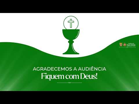 Santa Missa do 17º Domingo do Tempo Comum - Paróquia de Santo Antônio - Antônio Martins/RN