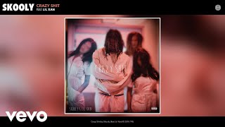 Skooly - Crazy Shit (Audio) ft. Lil Xan
