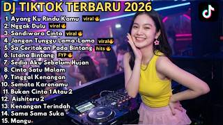 Download lagu DJ REMIX TIKTOK TERBARU 2026 🎵 AYANG KU RINDU KAMU 🎵 NGGAK DULU 🎵 SANDIWARA CINTA 🎵 FULL BASS VIRAL mp3 Download lagu DJ REMIX TIKTOK TERBARU 2026 🎵 AYANG KU RINDU KAMU 🎵 NGGAK DULU 🎵 SANDIWARA CINTA 🎵 FULL BASS VIRAL mp3