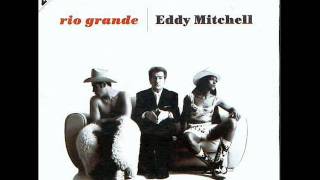 Eddy Mitchell - Rio Grande