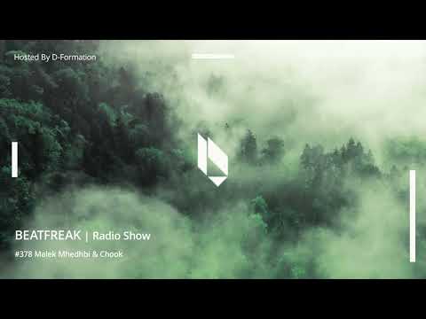 Beatfreak Radio Show By D Formation #378 | Malek Mhedhbi & Chook