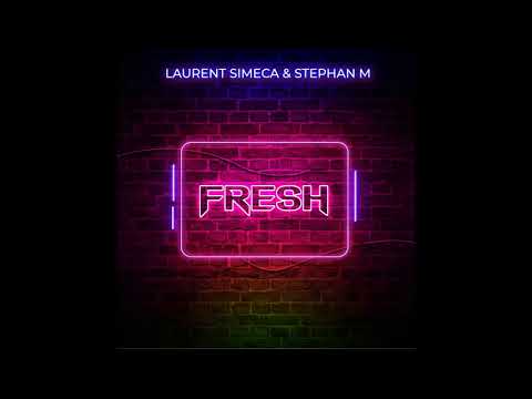 LAURENT SIMECA & STEPHAN M - FRESH