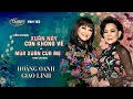 PBN 132 Hoàng Oanh Giao Linh LK Xuân Này Con Không Về Mùa Xuân Của Mẹ