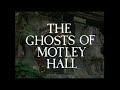 The Ghosts of Motley Hall Intro (720p)