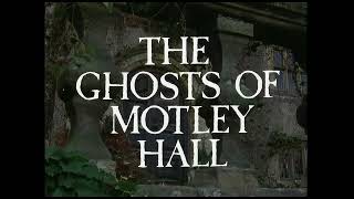 The Ghosts of Motley Hall Intro (720p)