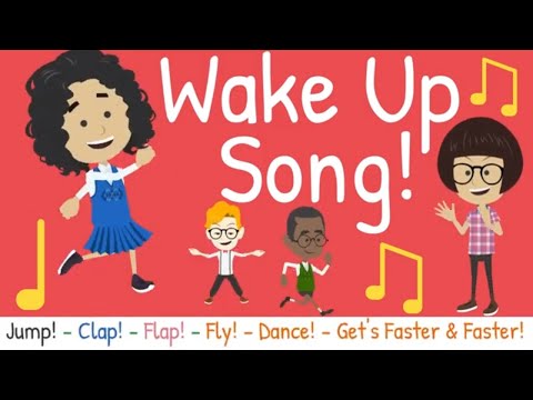 Wake Up Song - A silly wake up song to get you moving! Gets very fast!