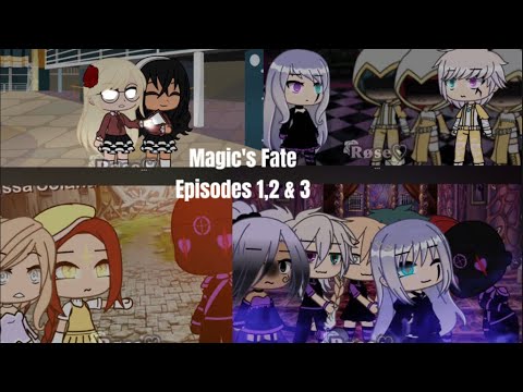 || Magic's Fate | GLMM | S. 1 Episodes 1,2 & 3 | Original? | Røse