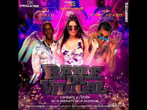 MC YURI ACASO FEAT MC NAYANNE & DJ ZULLU - BAILE DO VIDIGAL - W BEAT