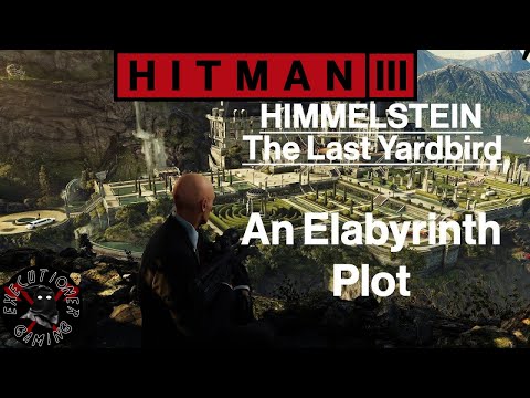 Hitman 3: Himmelstein - The Last Yardbird - An Elabyrinth Plot