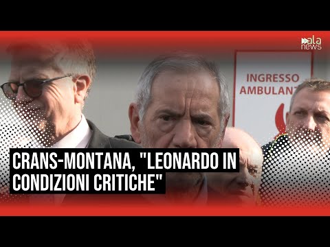 Crans-Montana, update on the situation among patients hospitalized at Niguarda Hospital: "Leonard...