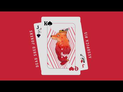 Dead Shed Jokers - Aesopica#15 (OFFICIAL VIDEO)