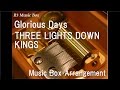 Glorious Days/THREE LIGHTS DOWN KINGS ...