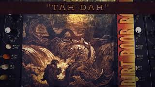 Dirt Poor Robins - Tah Dah (Official Audio)