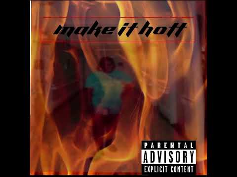Melluvbxndz-make it hot ft. bodizzle