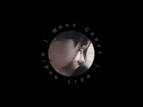 West Coast | edit audio