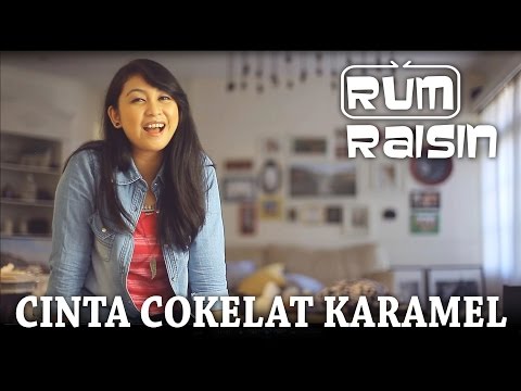 Rum Raisin - Cinta Cokelat Karamel (Official Video)