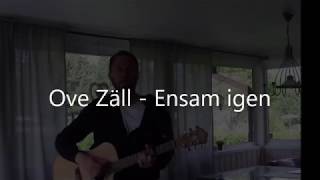 Ove Zäll   Ensam igen
