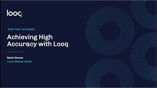 Achieving High Accuracy with the Looq Platform