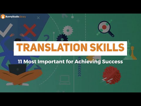 Translation Skills - 11 Most Important For Achieving Success