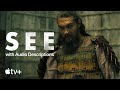 SEE — Season 3 Official Trailer (with Audio Descriptions) | Apple TV+