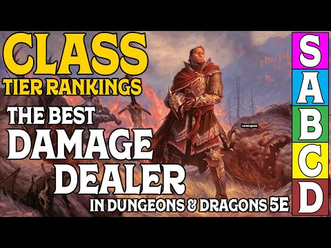 Class Tier Rankings for D&D 5e: Who is the best Damage Dealer?